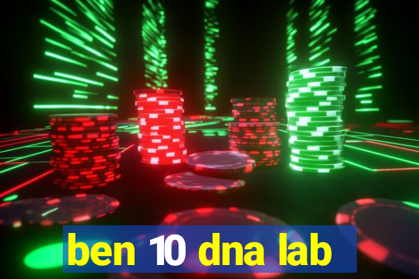 ben 10 dna lab